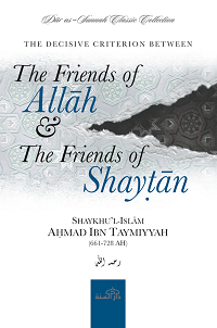The Friends of Allah and the Friends of Shaytan by Ibn Taymiyyah