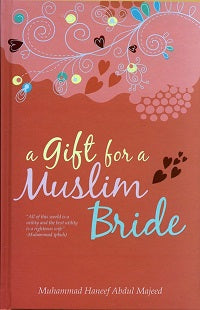 A Gift For Muslim Bride by Muhammad Haneef Abdul Majeed
