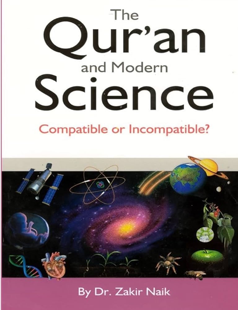 The Qur'an & Modern Science by Zakir Naik