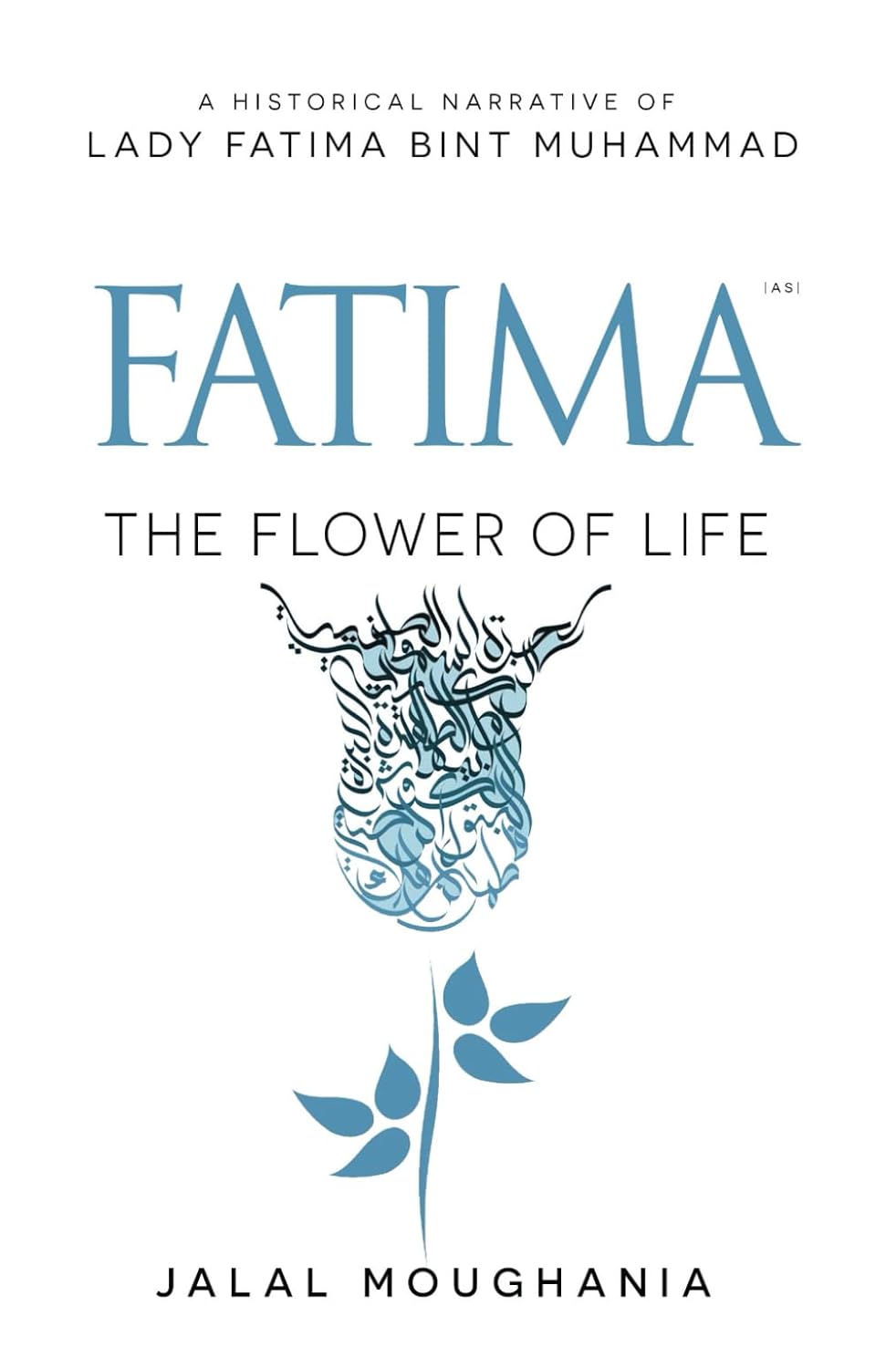 Fatima The Flower of Life by Jalal Moughania