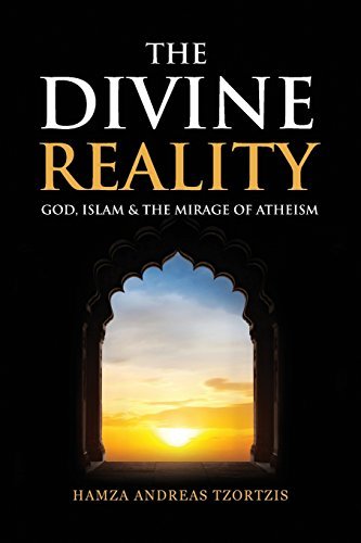 The Divine Reality by Hamza Andreas Tzortzis