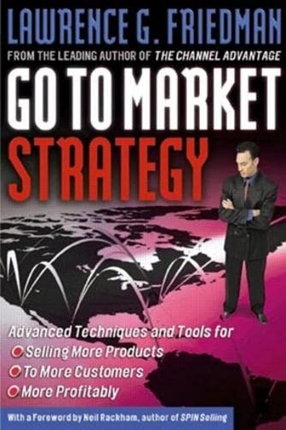 Go to Market Strategy by Lawrence G. Friedman