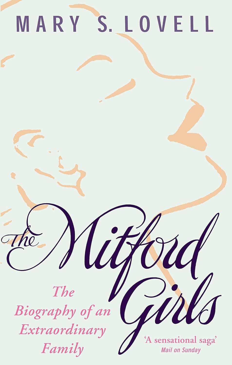 The Mitford Girls: The Biography of an Extraordinary Family by Mary S. Lovell