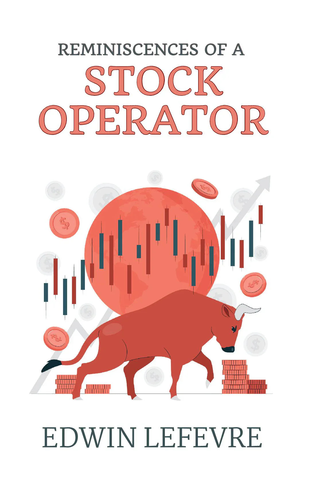 Reminiscences of a Stock Operator by Edwin Lefèvre