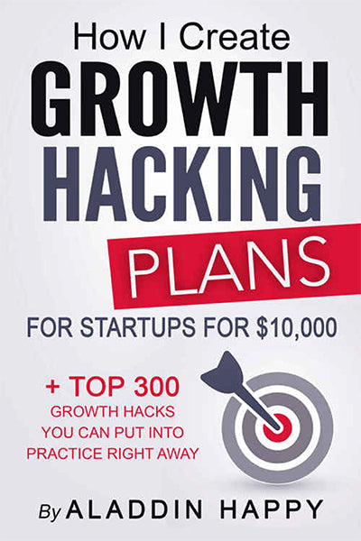 How I Create Growth Hacking Plans for Startups