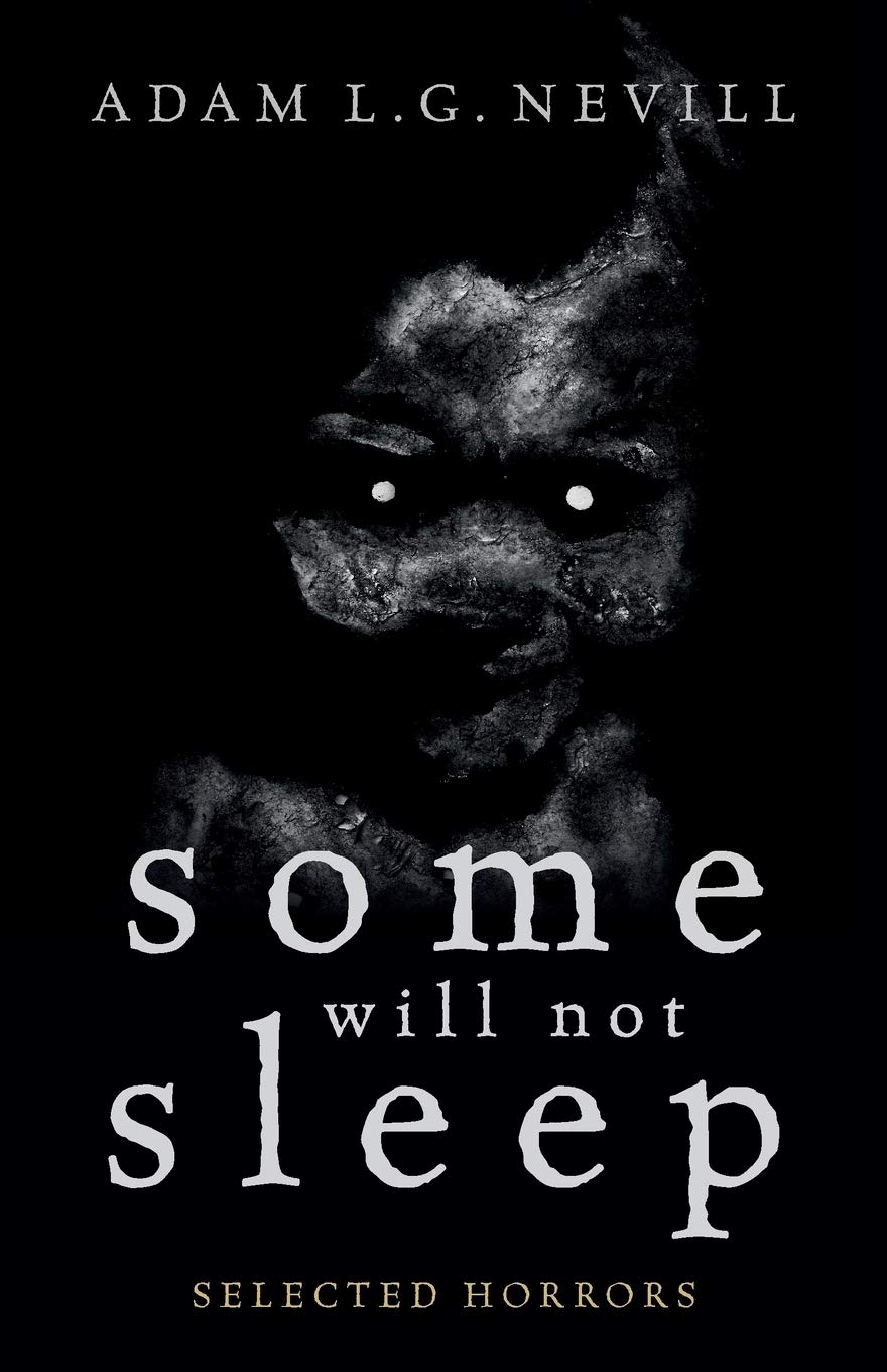 Some Will Not Sleep: Selected Horrors Book by Adam Nevill