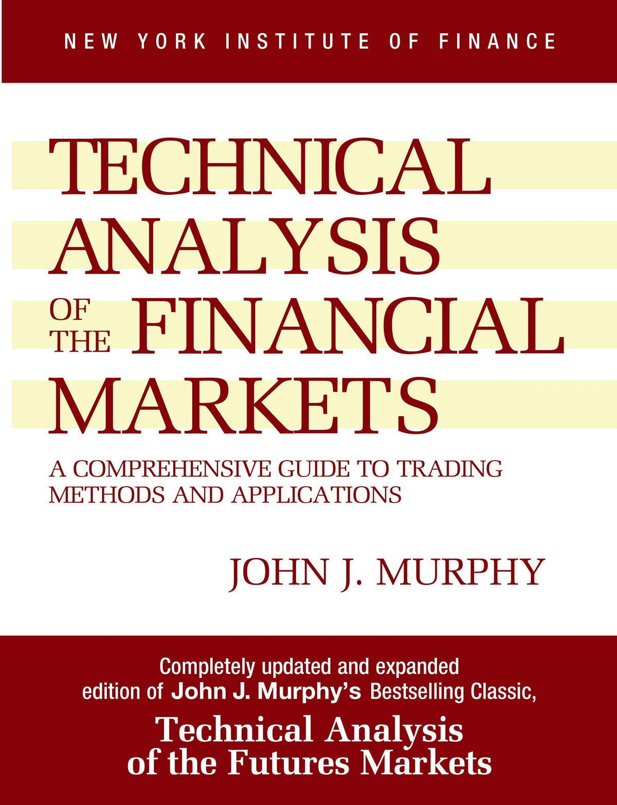 Technical Analysis of the Financial Markets