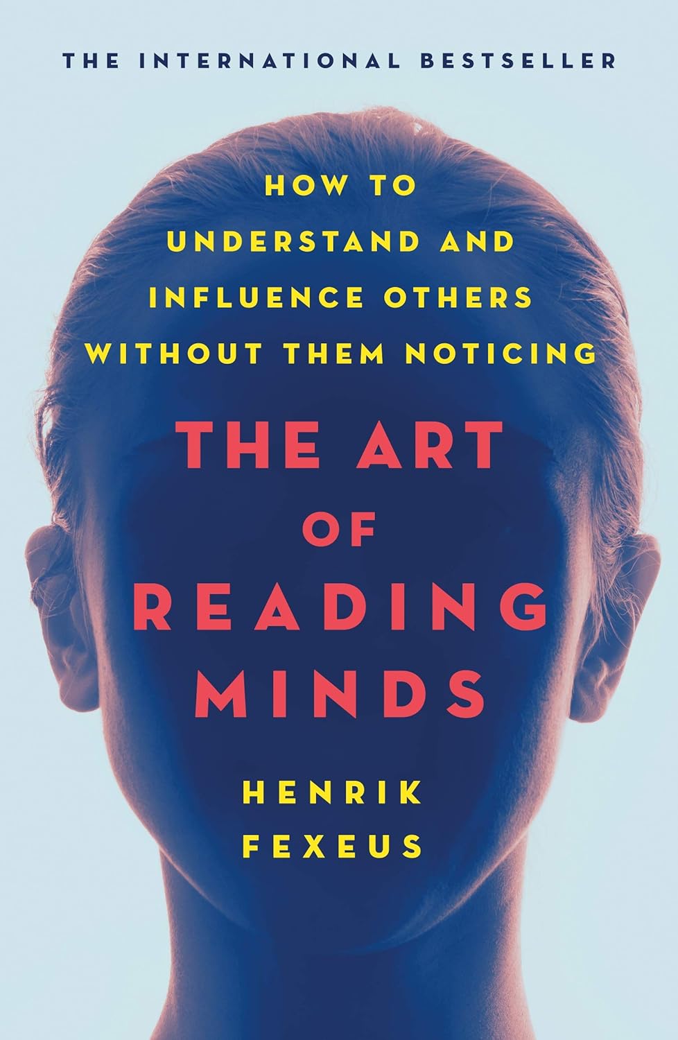 The Art of Reading Minds By Henrik Fexeus