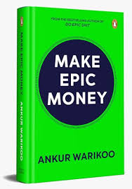 Make Epic Money By Ankur Warikoo