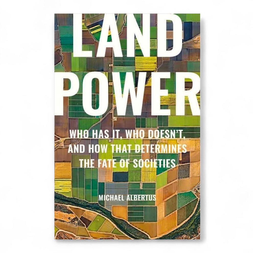 Land Power: Who Has It, Who Doesn't, and How That Determines the Fate of Societies Book by Michael Albertus