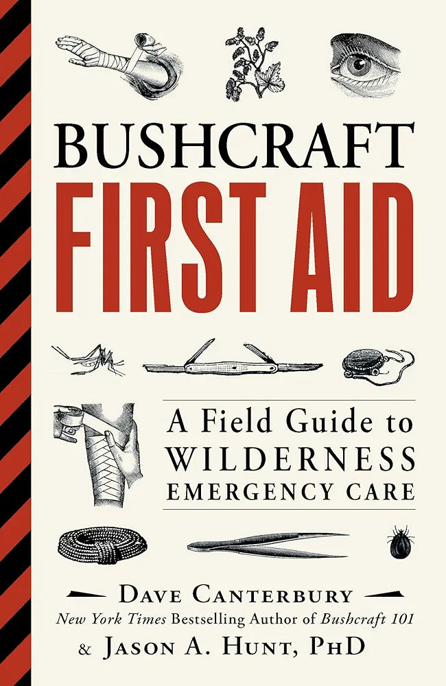 Bushcraft First Aid: A Field Guide to Wilderness Emergency Care by Dave Canterbury