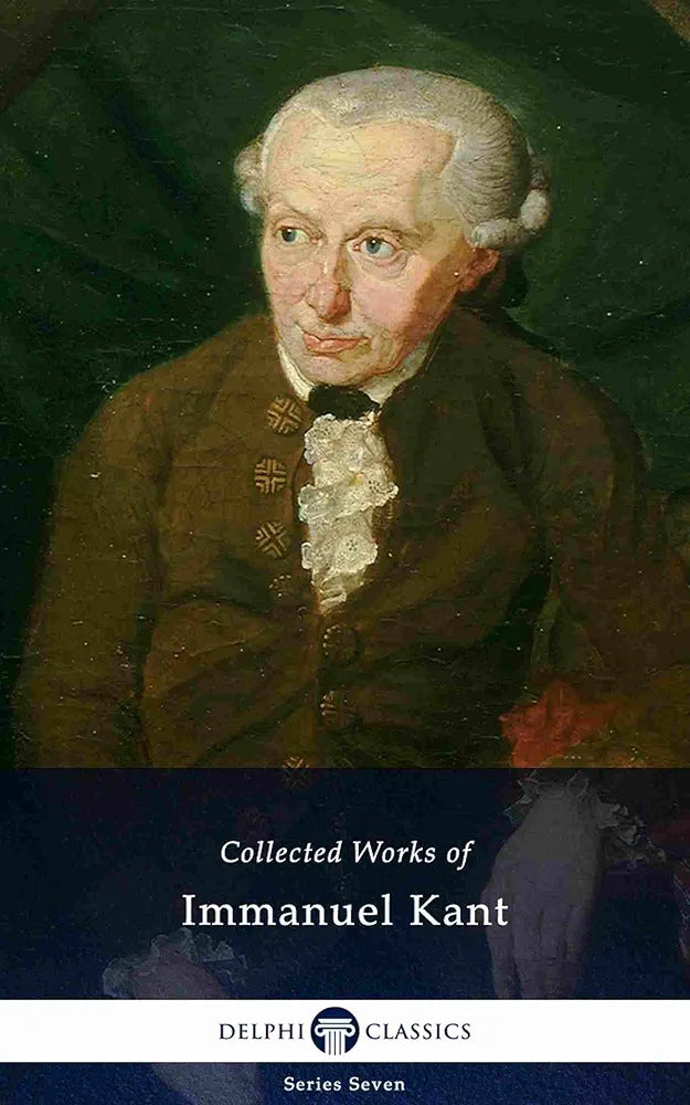 Complete Works of Immanuel Kant by Immanuel Kant
