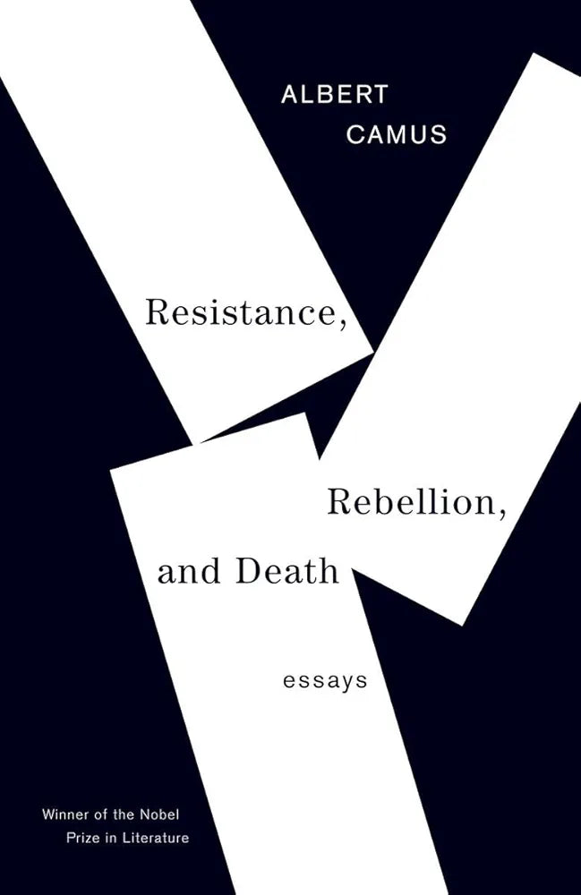 Resistance, Rebellion, and Death: Essays by Albert Camus