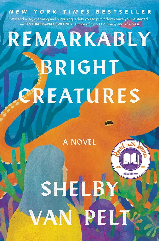 Remarkably Bright Creatures: A Novel by Shel by Van Pelt