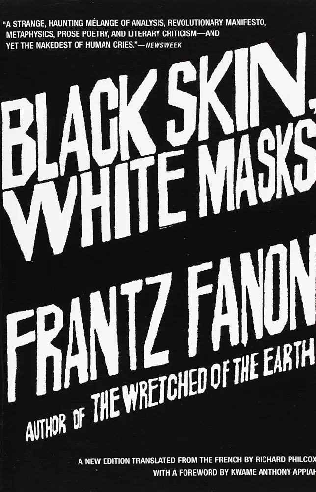 Black Skin, White Masks
by Frantz Fanon