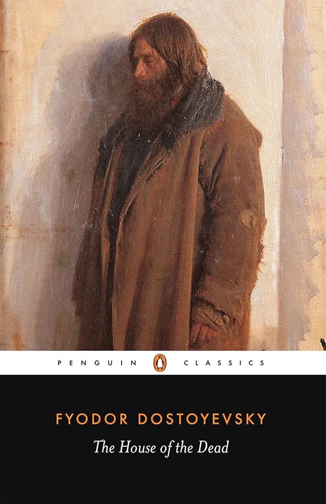 House Of The Dead by Fyodor Dostoevsky