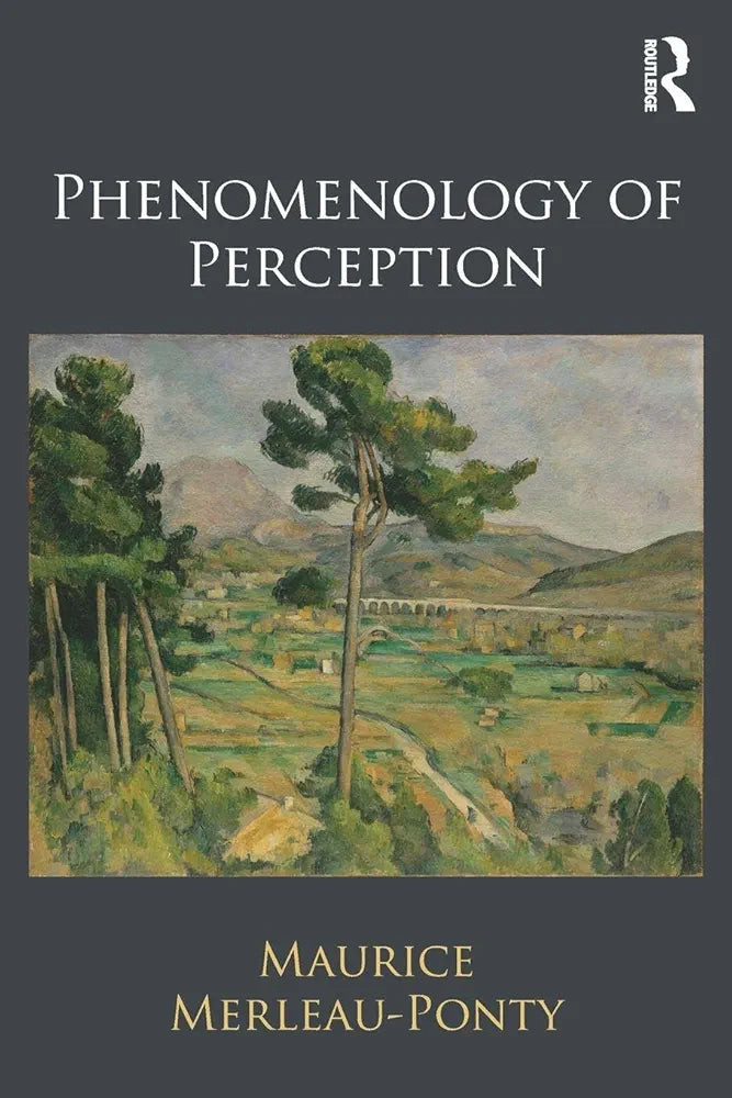 Phenomenology of Perception
by Maurice Merleau-Ponty