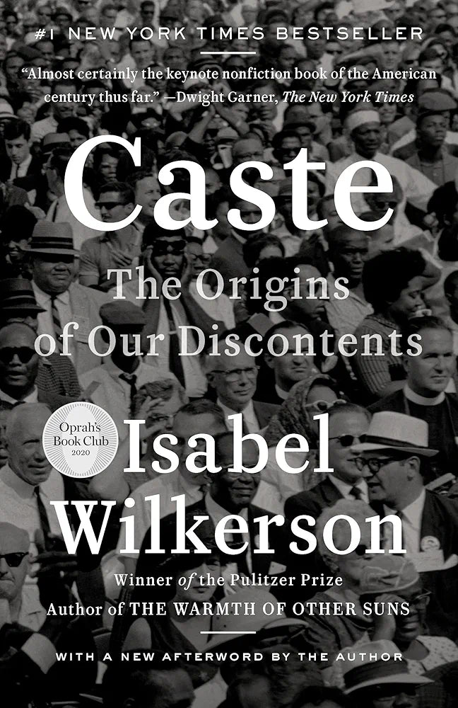 Caste: The Origins of Our Discontents by Isabel Wilkerson