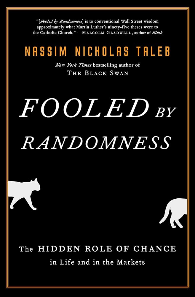 Fooled by Randomness: The Hidden Role of Chance in Life and in the Markets
Book by Nassim Nicholas Taleb