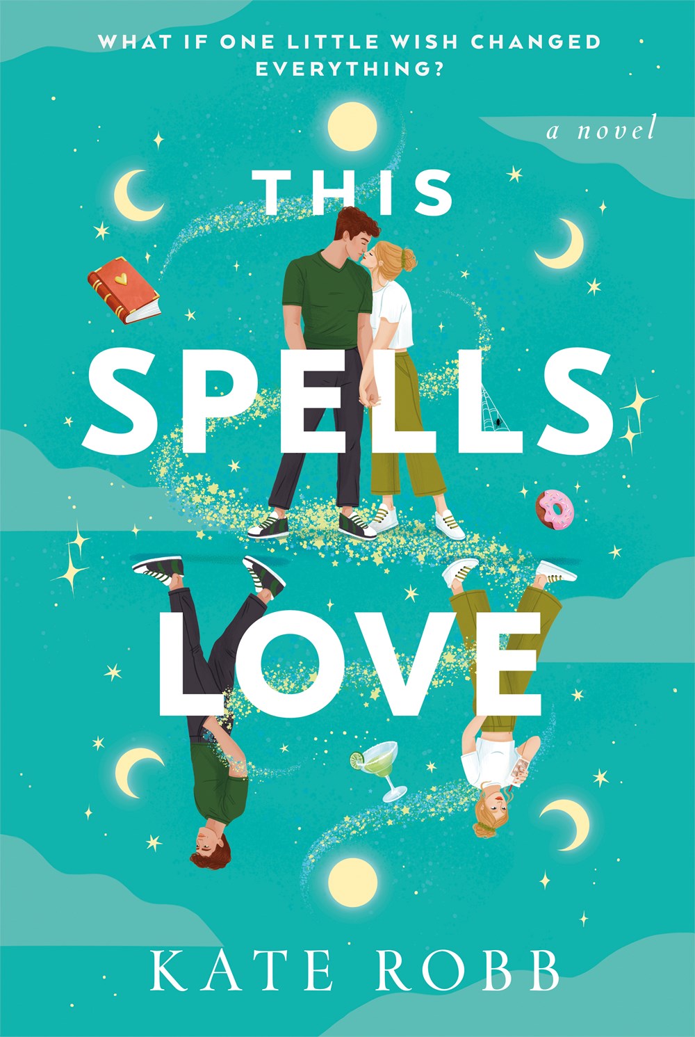 This Spells Love: A Novel Book by Kate Robb