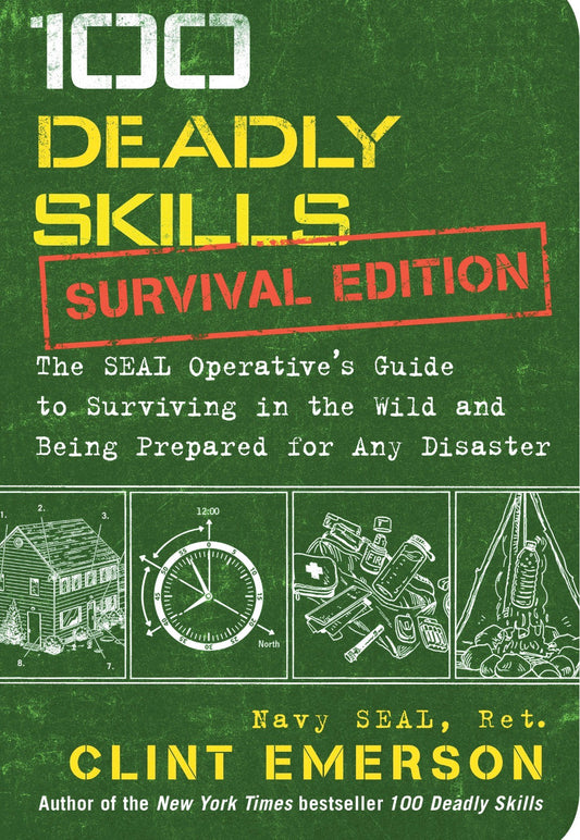 100 Deadly Skills: Survival Edition
By Clint Emerson