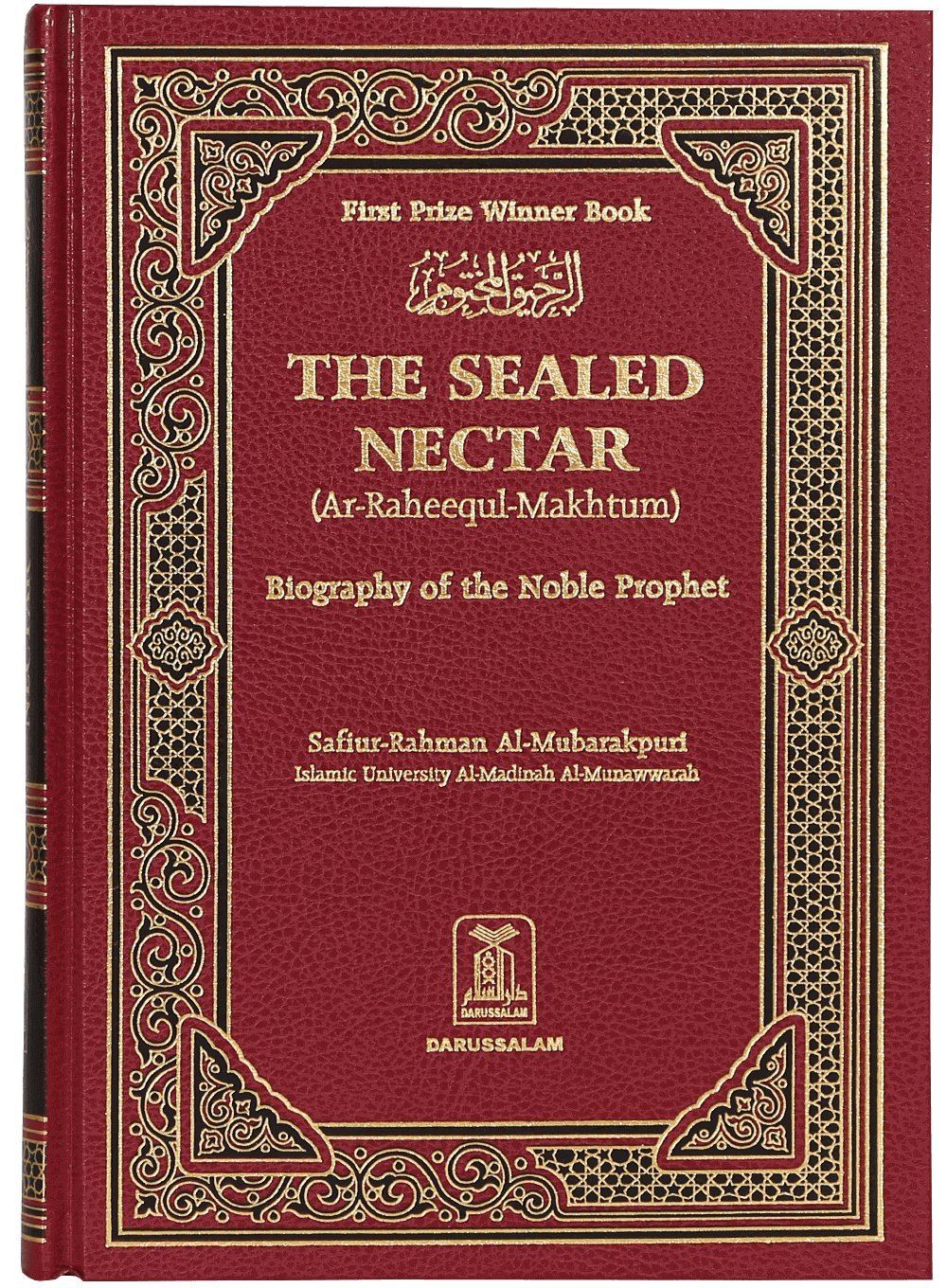 The Sealed Nectar by Sheikh Safi-ur-Rahman al-Mubarkpuri