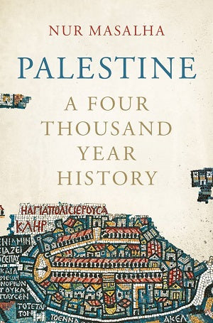 Palestine: A Four Thousand Year History by Nur-eldeen Masalha