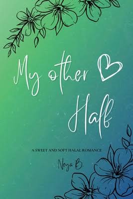 My Other Half by Neya B