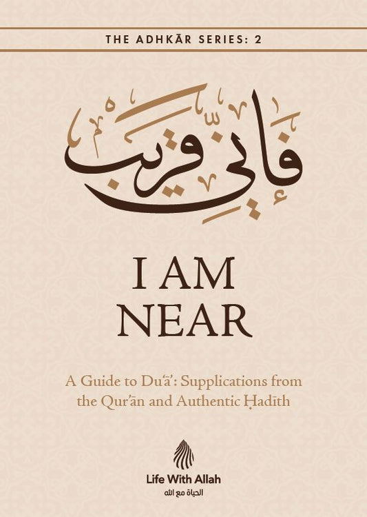 I Am Near: Duas from the Quraan and Sunnah (Color Print) by Life with Allah