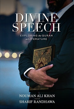 Divine Speech by Nouman Ali Khan and Sharif Randhawa