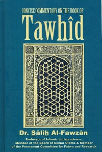 Concise Commentary on the Book of Tawhid by Salih al?Fawzan