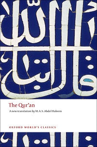 The Qu'ran: A New Translation by M. A. S. Abdel Haleem
