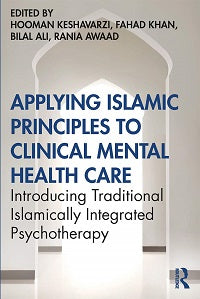 Applying Islamic Principles to Clinical Mental Health Care by Unknown