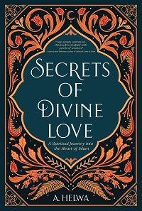 Secrets of Divine Love by A. Helwa