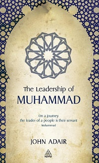The Leadership of Muhammad by John Adair