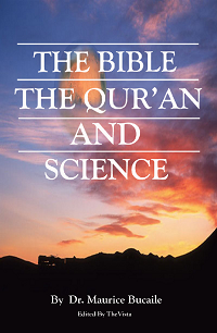 The Bible, the Qu'ran and Science by Dr. Maurice Bucaille