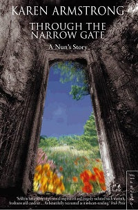 Through the Narrow Gate by Karen Armstrong