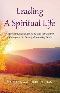 Leading-a-Spiritual-Life by Wahiduddin Khan