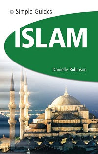 Islam - Simple Guides The Essential Guide to Customs & Culture by Danielle Robinson
