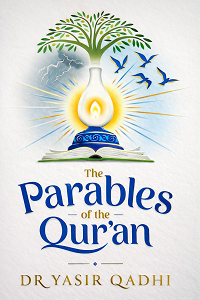 The Parables of the Q'uran by Yasir Qadhi