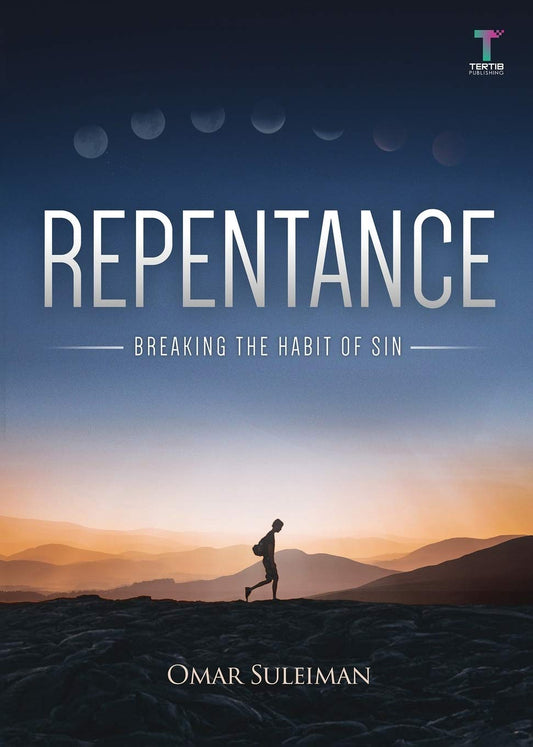 Repentance Breaking the Habit of Sin by Omar Suleiman