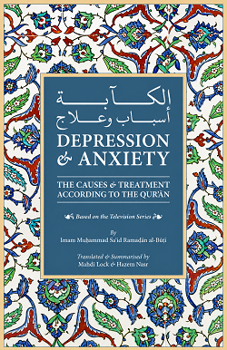 Depression & Anxiety: The Causes & Treatment According to the Quran by Mahdi Lock and Hazem Nasr