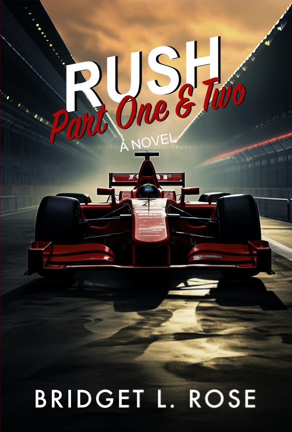Rush: Part One & Two Book by Bridget L Rose