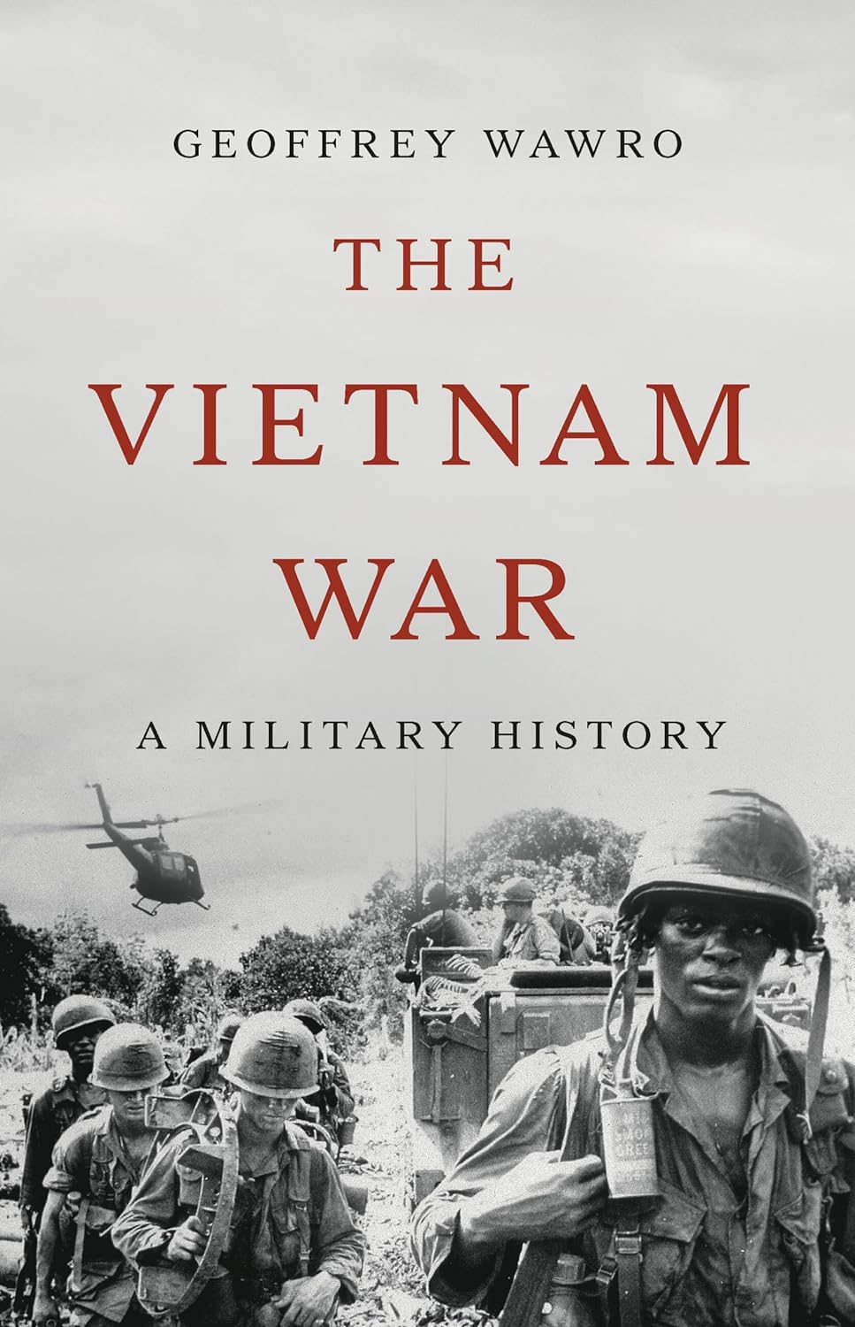 The Vietnam War: A Military History By  Geoffrey Wawro