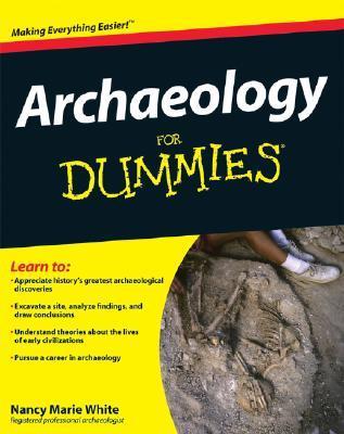 Archaeology for Dummies   By Nancy Marie White