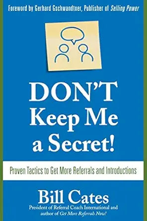 Don't Keep Me A Secret by Bill Cates
