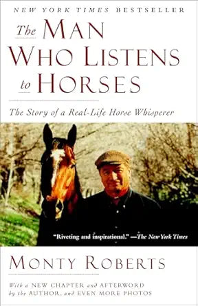 The Man Who Listens to Horses by Monty Roberts