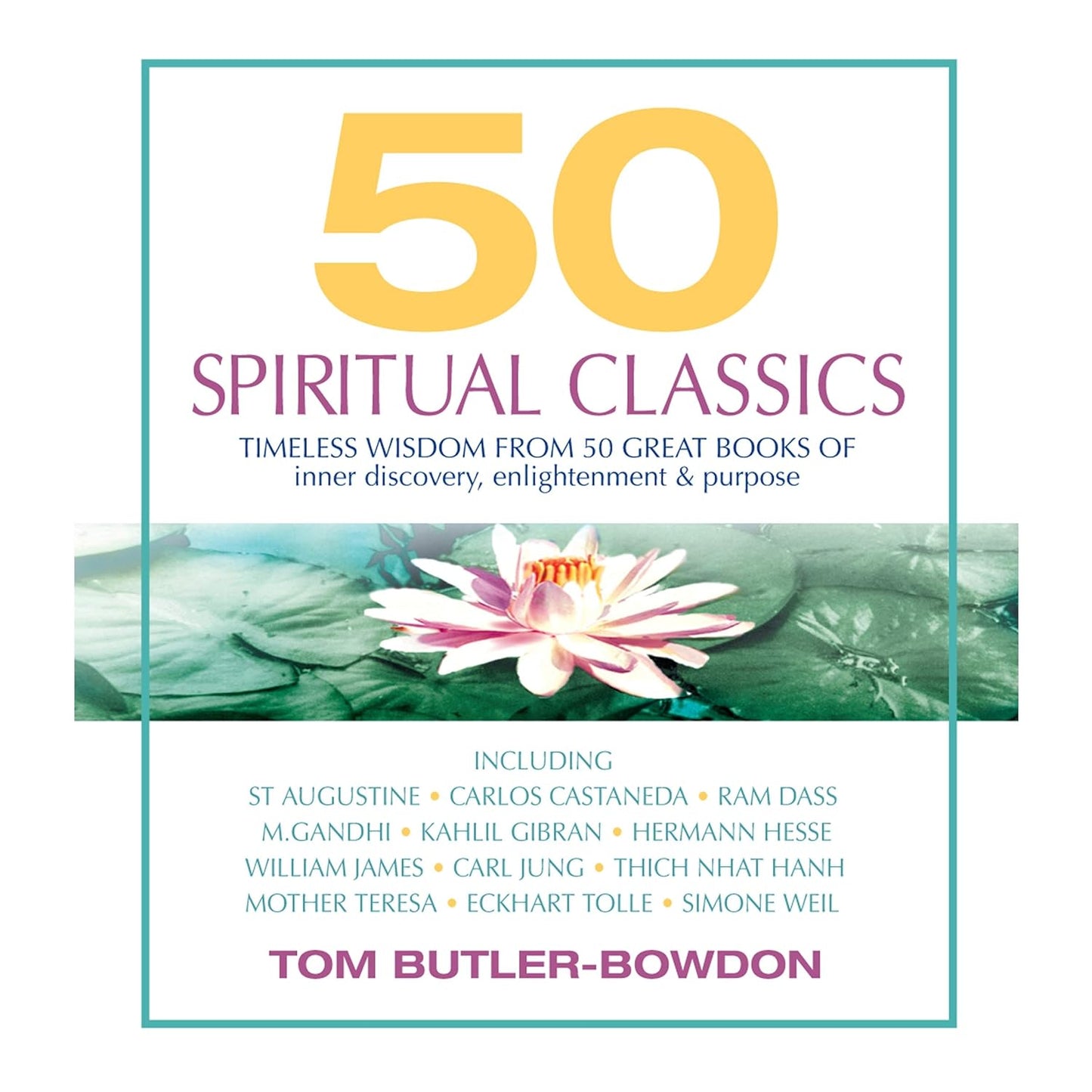 50 Spiritual Classics by Tom Butler-Bowdon