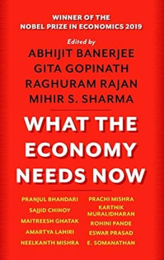 WHAT THE ECONOMY NEEDS NOW