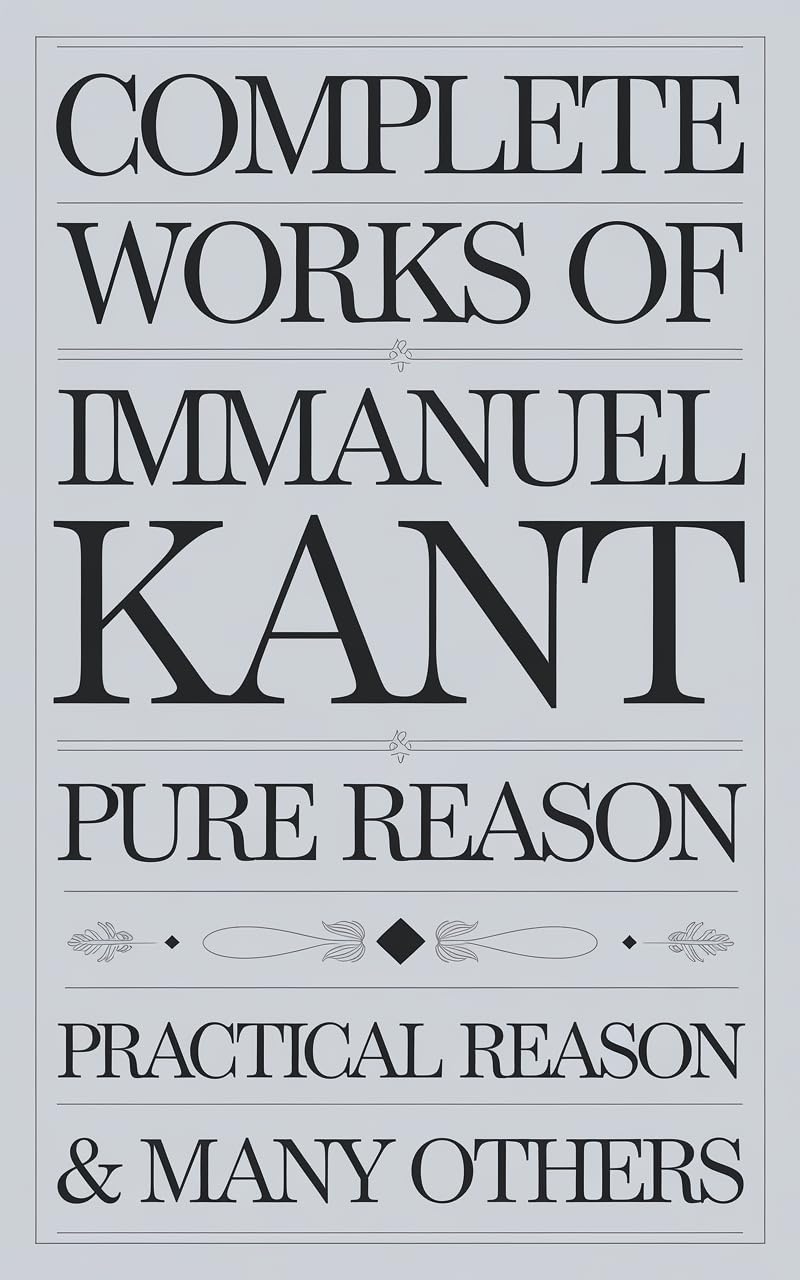 Complete Works of Immanuel Kant